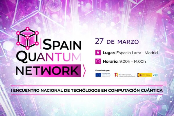 Itecam organiza Spain Quantum Network, primer Encuentro Nacional de Tecnólogos en Computación Cuántica